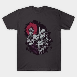 Sylvanas has no time for games T-Shirt